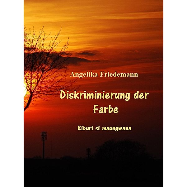 Diskriminierung der Farbe, Angelika Friedemann