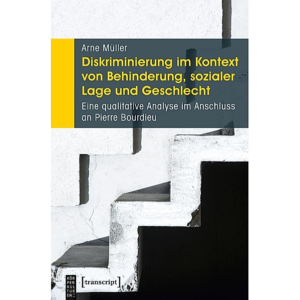 Diskriminierung im Kontext von Behinderung, sozialer Lage und Geschlecht / KörperKulturen, Arne Müller