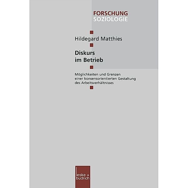 Diskurs im Betrieb / Forschung Soziologie Bd.34, Hildegard Matthies