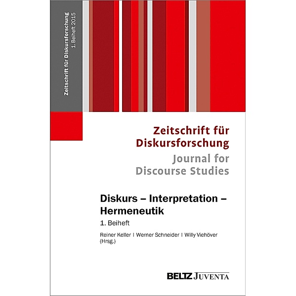 Diskurs - Interpretation - Hermeneutik / Beiheft zur Zeitschrift für Diskursforschung