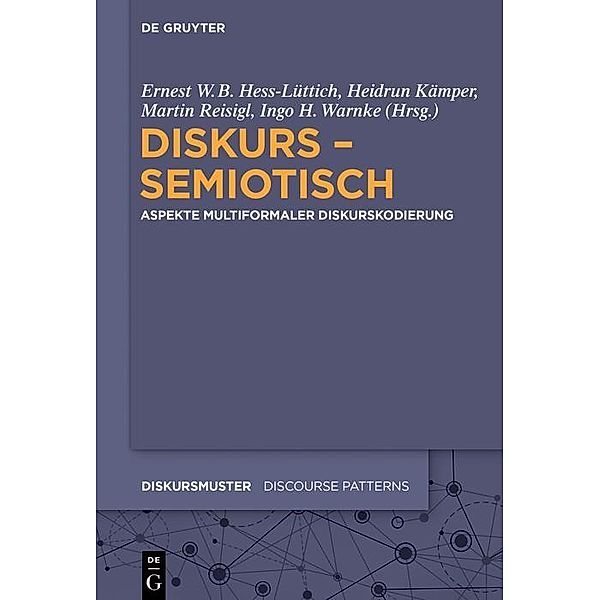 Diskurs - semiotisch / Diskursmuster / Discourse Patterns Bd.14