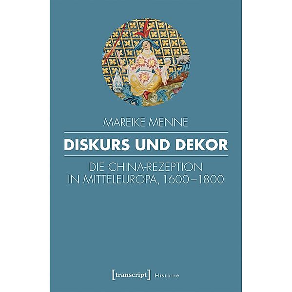 Diskurs und Dekor / Histoire Bd.136, Mareike Menne