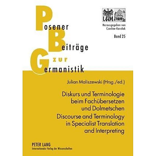 Diskurs und Terminologie beim Fachuebersetzen und Dolmetschen - Discourse and Terminology in Specialist Translation and Interpreting