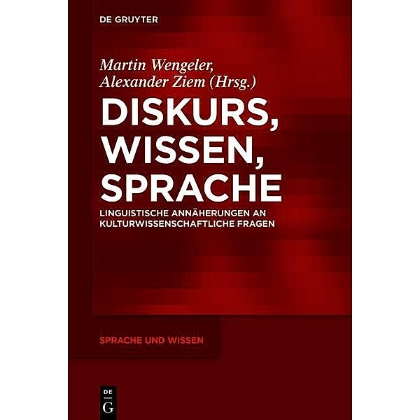 Diskurs, Wissen, Sprache / Sprache und Wissen Bd.29