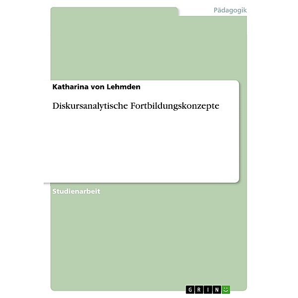 Diskursanalytische Fortbildungskonzepte, Katharina von Lehmden