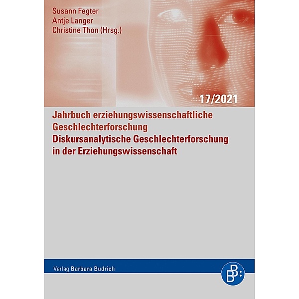 Diskursanalytische Geschlechterforschung in der Erziehungswissenschaft / Jahrbuch erziehungswissenschaftliche Geschlechterforschung Bd.17