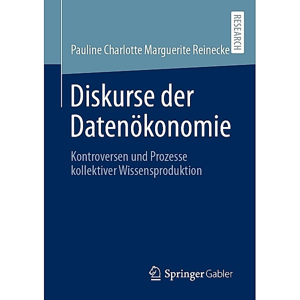 Diskurse der Datenökonomie, Pauline Charlotte Marguerite Reinecke