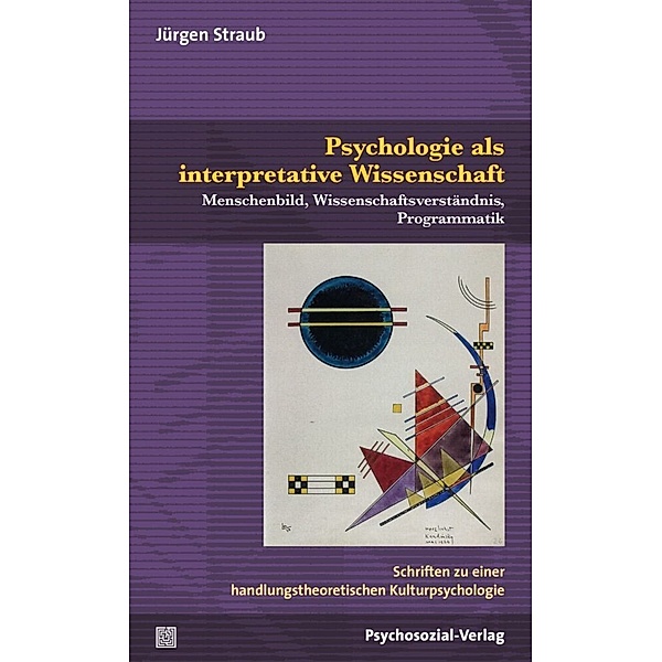 Diskurse der Psychologie / Psychologie als interpretative Wissenschaft, Jürgen Straub