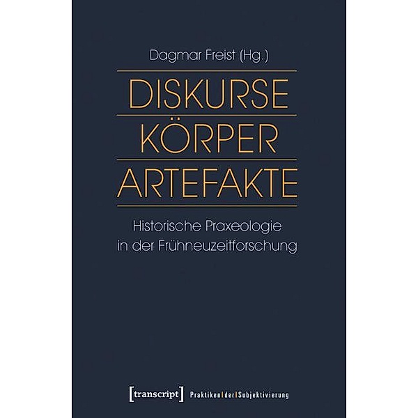 Diskurse - Körper - Artefakte / Praktiken der Subjektivierung Bd.4