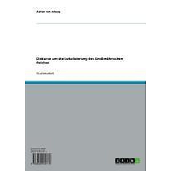 Diskurse um die Lokalisierung des Grossmährischen Reiches, Adrian von Arburg