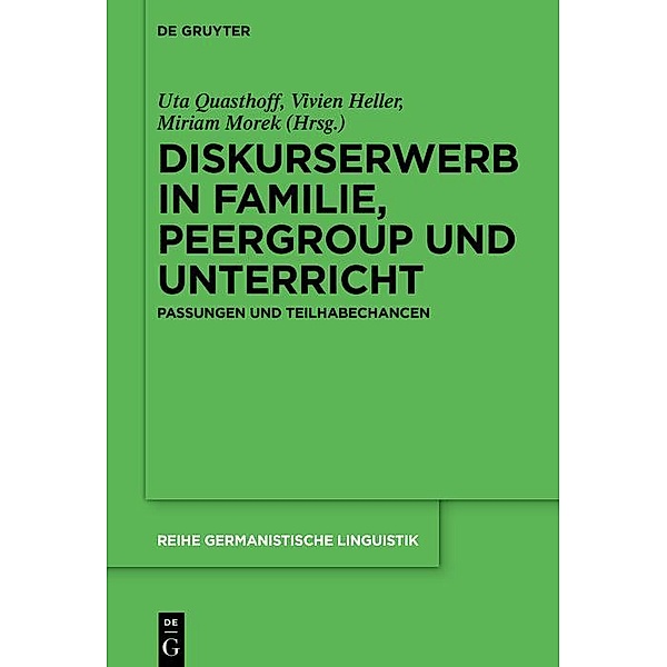 Diskurserwerb in Familie, Peergroup und Unterricht / Reihe Germanistische Linguistik Bd.324