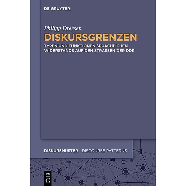 Diskursgrenzen / Diskursmuster / Discourse Patterns Bd.8, Philipp Dreesen