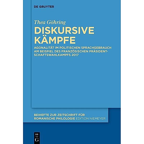 Diskursive Kämpfe / Beihefte zur Zeitschrift für romanische Philologie Bd.475, Thea Göhring