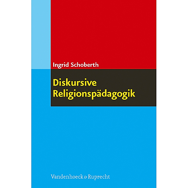 Diskursive Religionspädagogik, Ingrid Schoberth