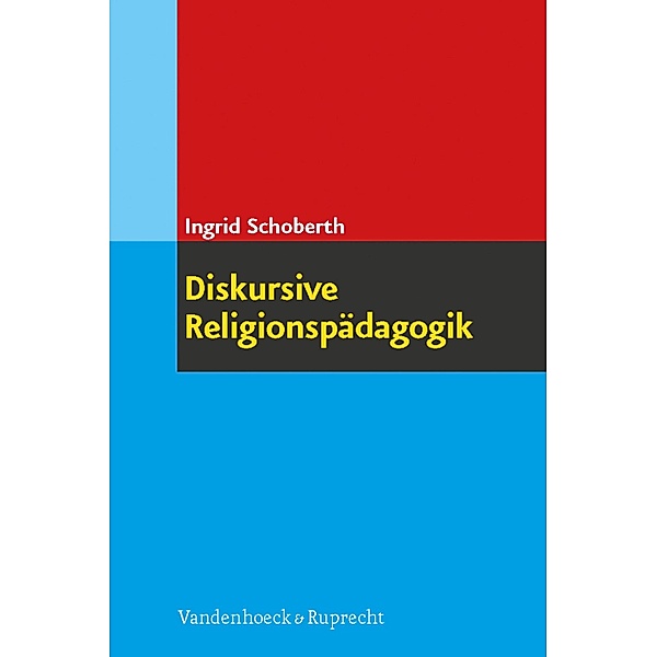 Diskursive Religionspädagogik, Ingrid Schoberth