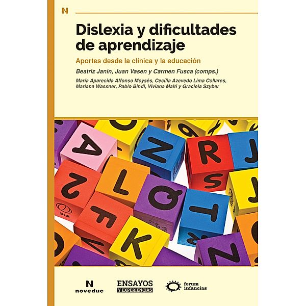 Dislexia y dificultades de aprendizaje / Ensayos y Experiencias Bd.106, Beatriz Janin, Juan Vasen, Carmen Fusca, María Aparecida Affonso Moysés, Cecilia Azevedo Lima Collares, Mariana Wassner, Pablo Bindi, Viviana Malti, Graciela Szyber