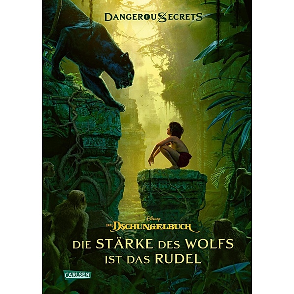 Disney - Dangerous Secrets 6: Das Dschungelbuch: Die Stärke des Wolfs ist das Rudel / Disney - Dangerous Secrets Bd.6, Walt Disney, Scott Peterson, Joshua Pruett