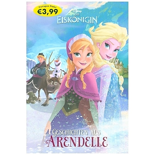 Disney Die Eiskönigin - Geschichten aus Arendelle, Landy Quinn Walker, Elizabeth Rudnik