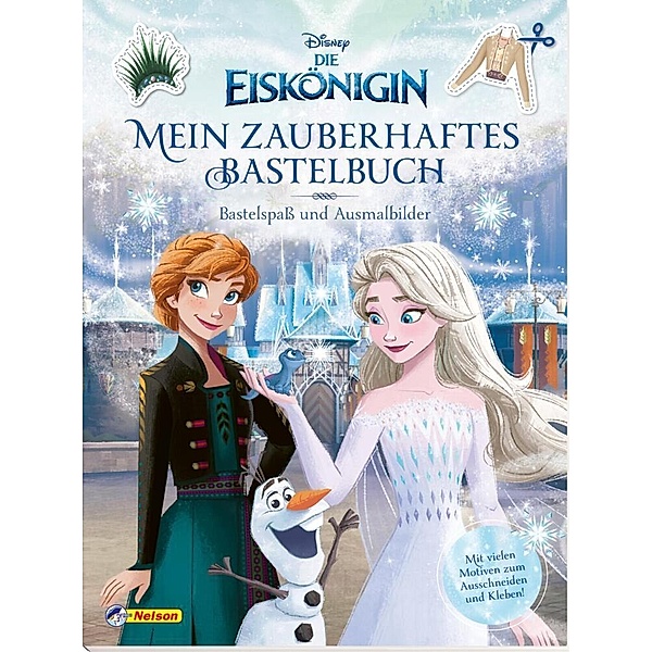 Disney Die Eiskönigin: Mein zauberhaftes Bastelbuch - Bastelspaß und Ausmalbilder!, Walt Disney