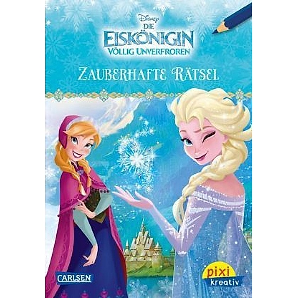 Disney: Die Eiskönigin - Völlig unverfroren / Zauberhafte Rätsel / Pixi kreativ Bd.98, Walt Disney