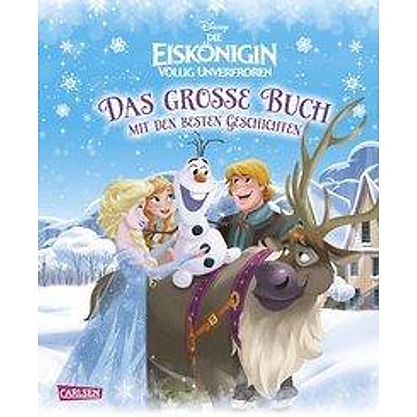 Disney Die Eiskönigin - völlig unverfroren / Das große Buch mit den besten Geschichten, Walt Disney