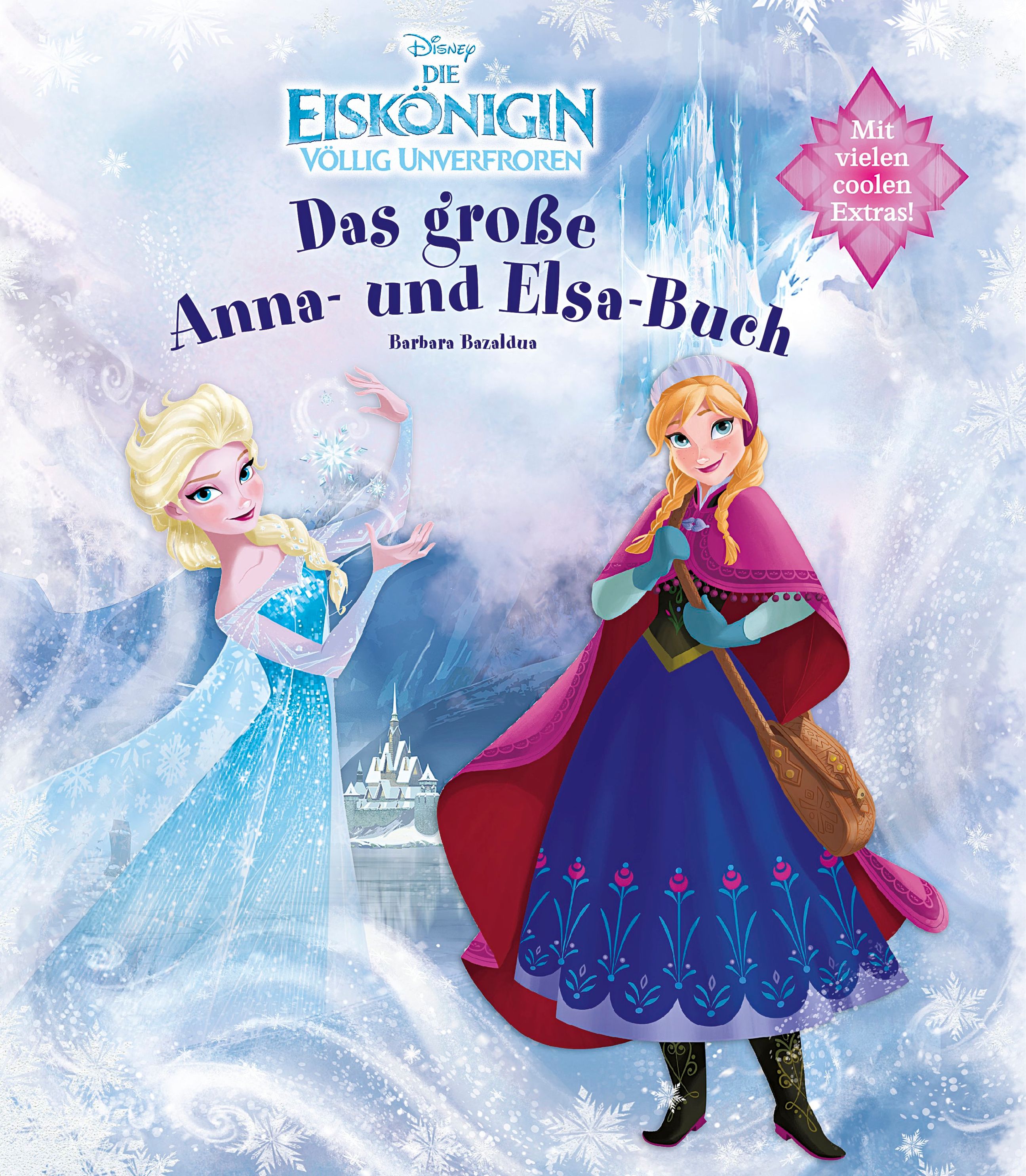 Disney Die Eiskönigin völlig unverfroren: Das große Anna- und Elsa-Buch Buch