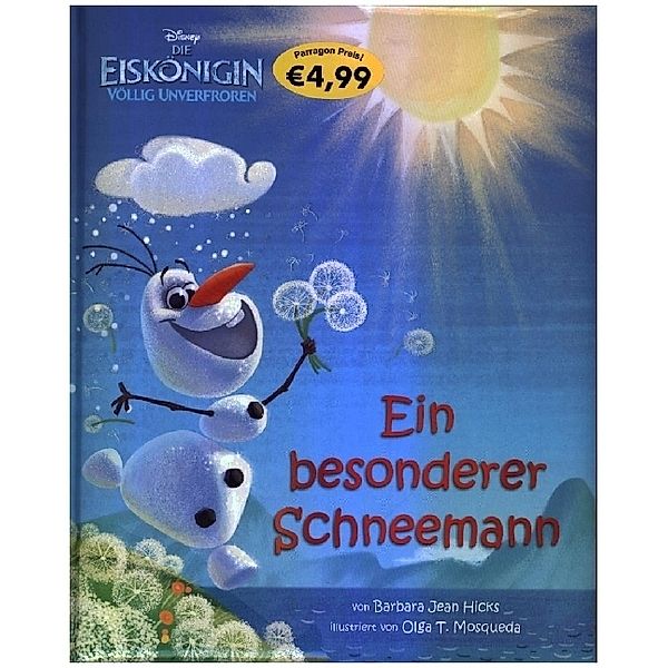 Disney Die Eiskönigin - Völlig unverfroren: Ein besonderer Schneemann, Walt Disney, Barbara Hicks