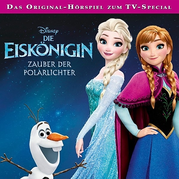 Disney - Disney / Die Eiskönigin - Zauber der Polarlichter, Dieter Koch