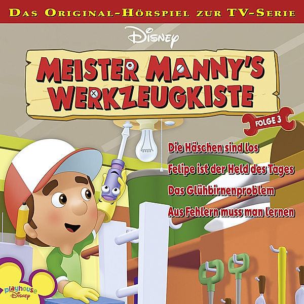 Disney Meister Manny's Werkzeugkiste - 3 - Disney Meister Manny's Werkzeugkiste - Folge 3, Gabriele Bingenheimer