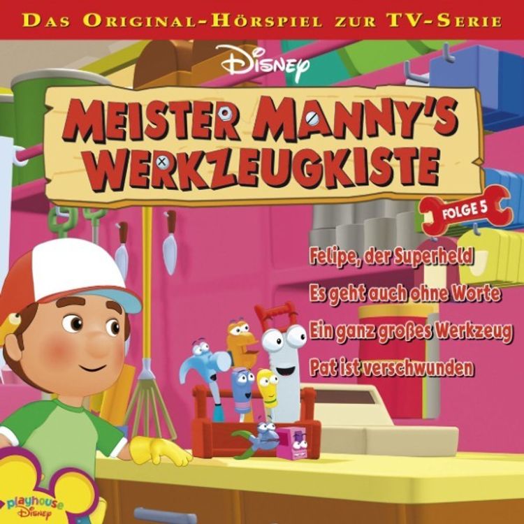 Disney Meister Manny's Werkzeugkiste - 5 - Disney Meister Manny's  Werkzeugkiste - Folge 5 Hörbuch Download
