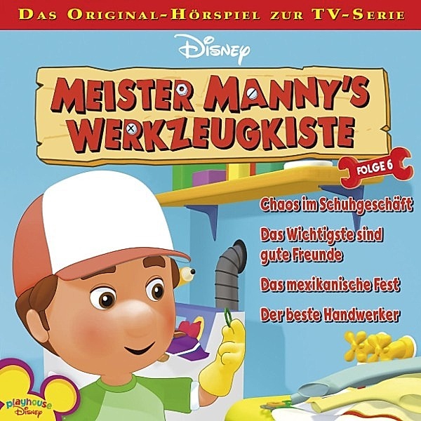Disney Meister Manny's Werkzeugkiste - 6 - Disney Meister Manny's Werkzeugkiste - Folge 6, Gabriele Bingenheimer