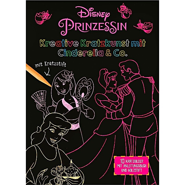 Disney Prinzessin: Kreative Kratzkunst mit Cinderella & Co., m. Kratzstift