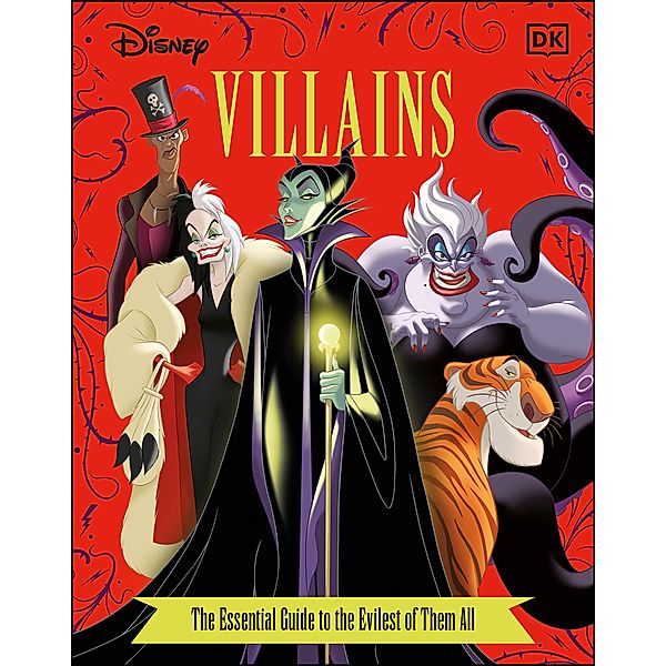 Disney Villains The Essential Guide New Edition, Glenn Dakin, Victoria Saxon