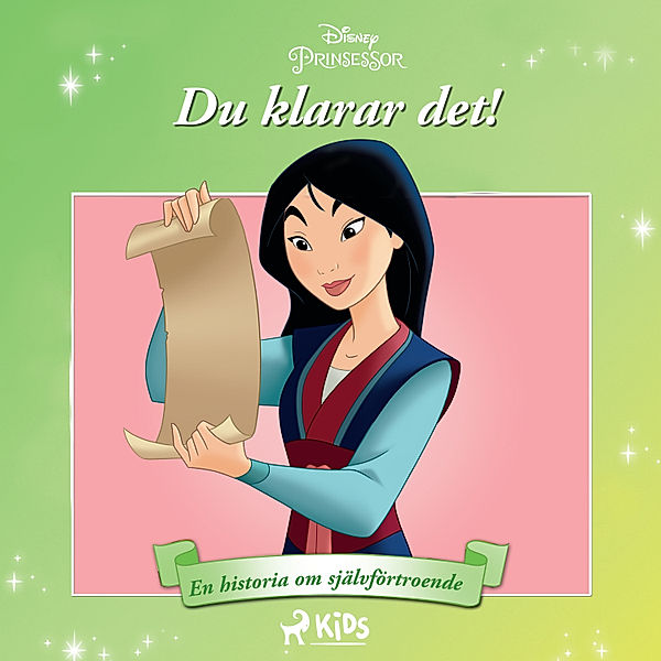Disneyprinsessor - Mulan - Du klarar det! - En historia om självförtroende, Walt Disney