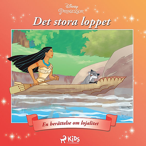 Disneyprinsessor - Pocahontas - Det stora loppet - En berättelse om lojalitet, Walt Disney