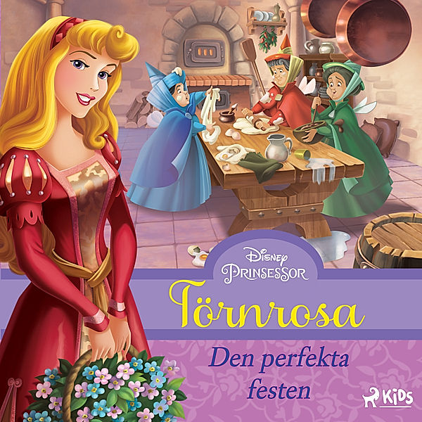 Disneyprinsessor - Törnrosa - Den perfekta festen, Walt Disney