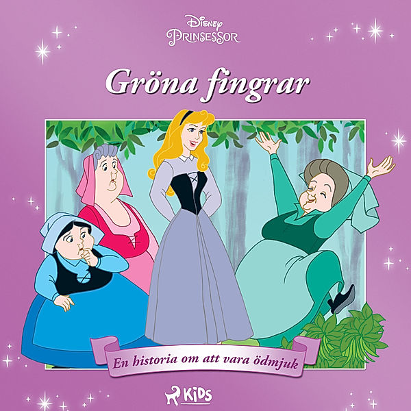 Disneyprinsessor - Törnrosa - Gröna fingrar - en historia om att vara ödmjuk, Walt Disney