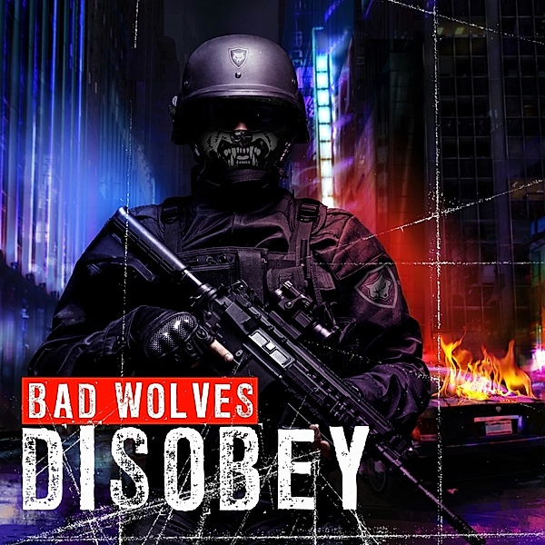 Disobey, Bad Wolves