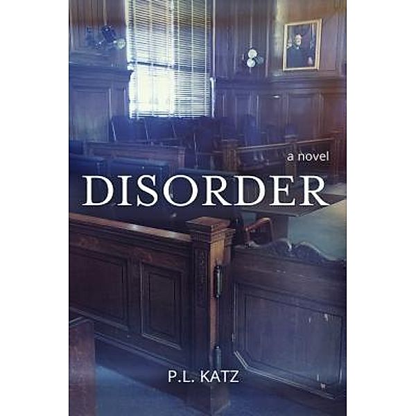 Disorder, P. L. Katz