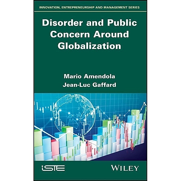 Disorder and Public Concern Around Globalization, Mario Amendola, Jean-Luc Gaffard