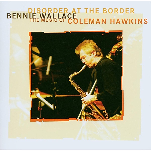 Disorder At The Border, Bennie Wallace