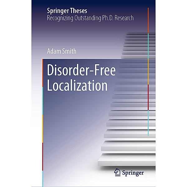 Disorder-Free Localization, Adam Smith
