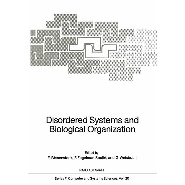 Disordered Systems and Biological Organization / NATO ASI Subseries F: Bd.20