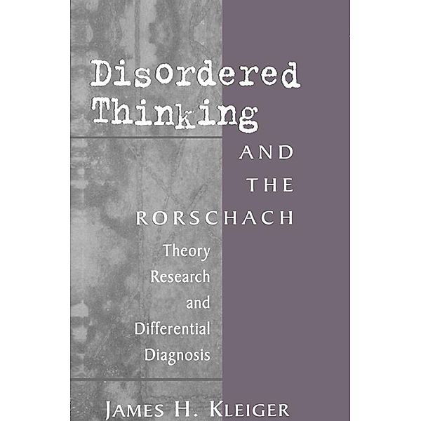 Disordered Thinking and the Rorschach, James H. Kleiger