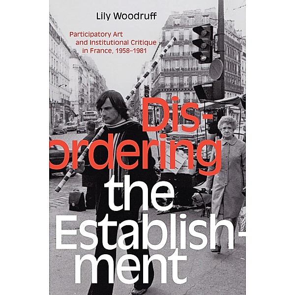 Disordering the Establishment / Art History Publication Initiative, Woodruff Lily Woodruff