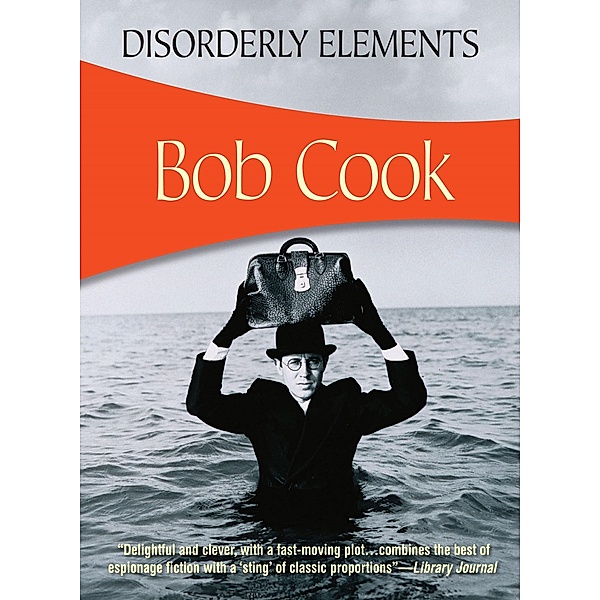 Disorderly Elements, Bob Cook