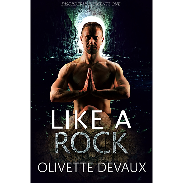 Disorderly Elements: Like a Rock, Olivette Devaux