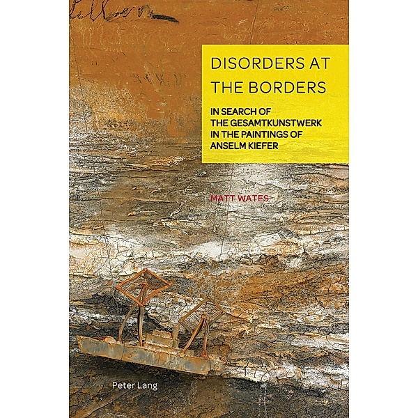 Disorders at the Borders / German Visual Culture Bd.9, Matt Wates
