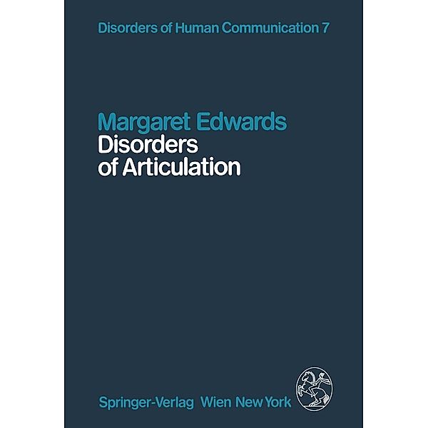 Disorders of Articulation / Disorders of Human Communication Bd.7, Margaret Edwards