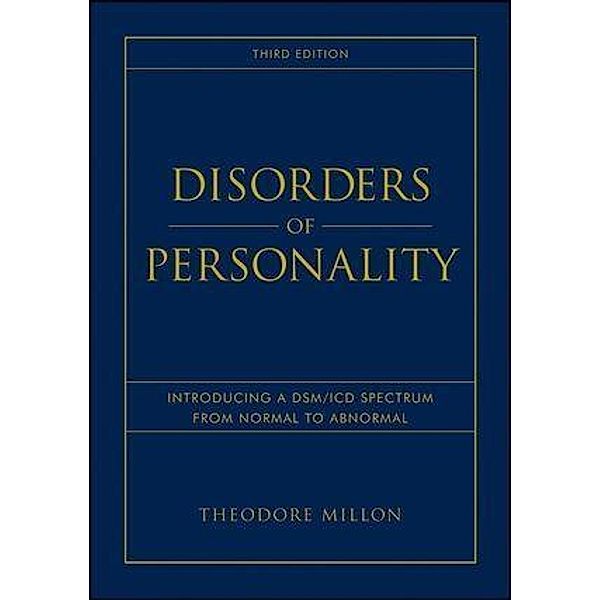 Disorders of Personality / Wiley Series on Personality Processes, Theodore Millon